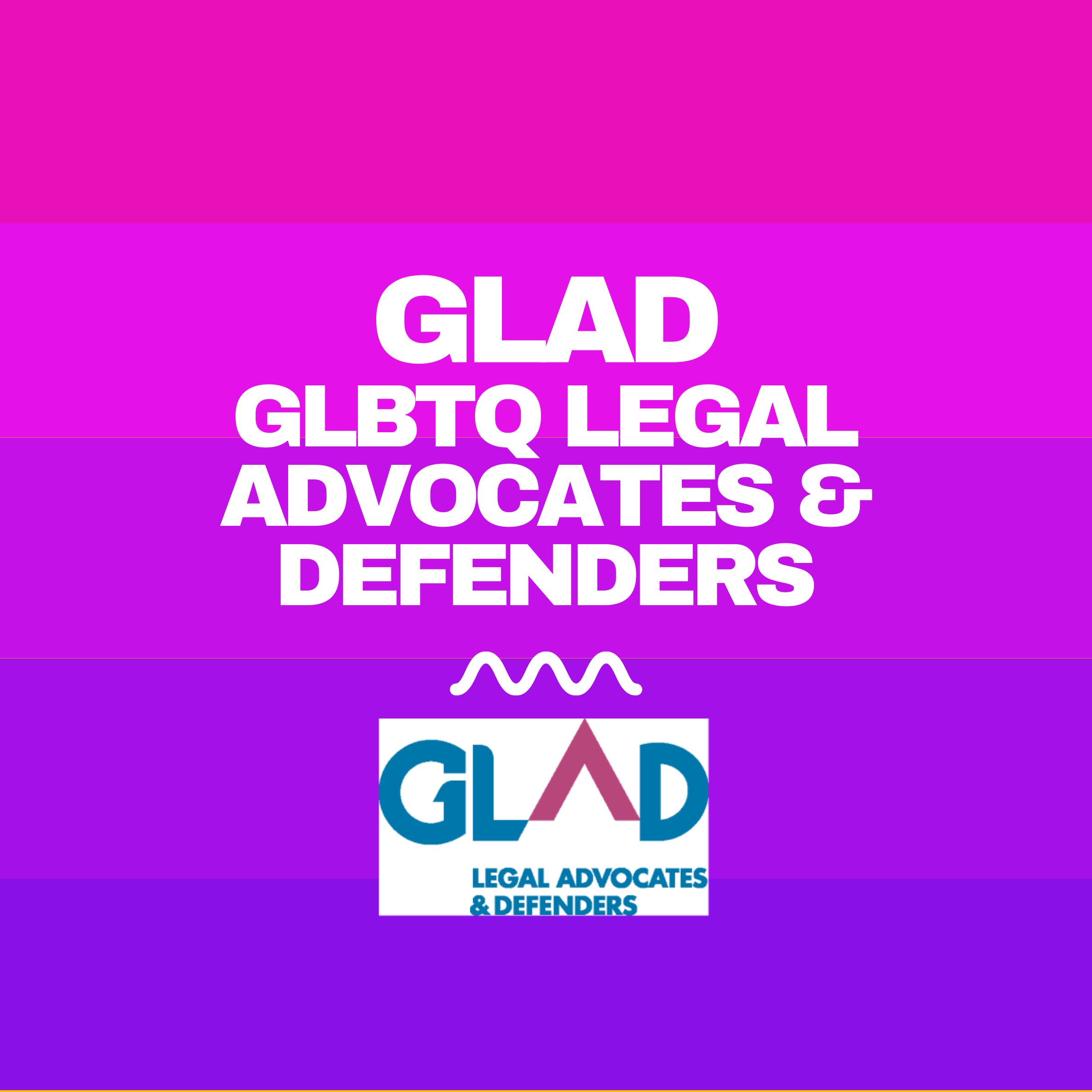 GLAD - GLBTQ Legal Advocates and Defenders